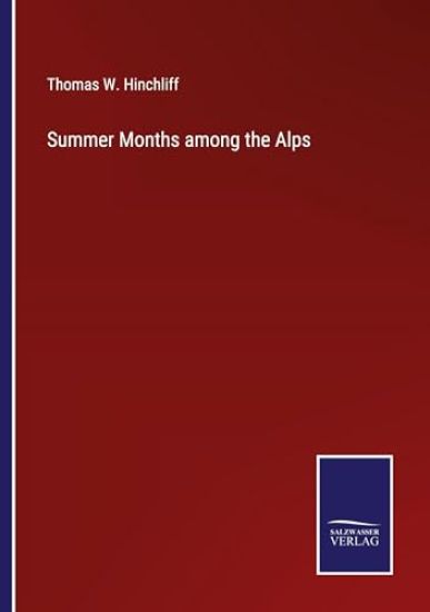 Summer Months among the Alps