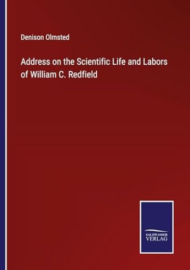 Address on the Scientific Life and Labors of William C. Redfield