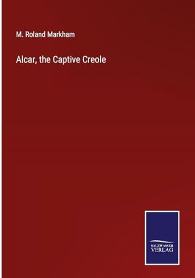 Alcar, the Captive Creole