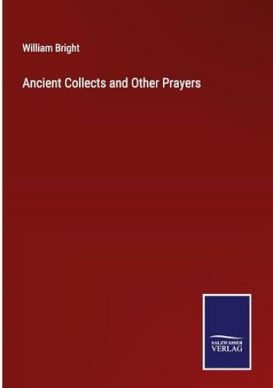 Ancient Collects and Other Prayers