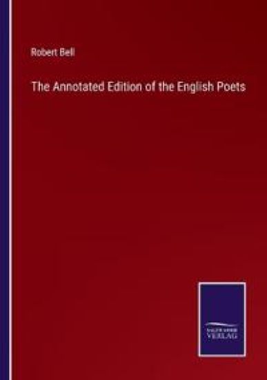 The Annotated Edition of the English Poets