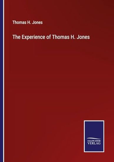 The Experience of Thomas H. Jones