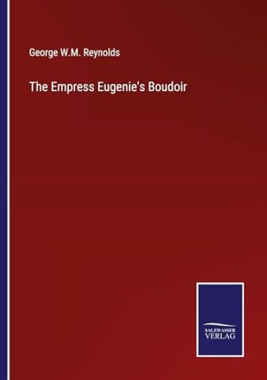 The Empress Eugenie's Boudoir