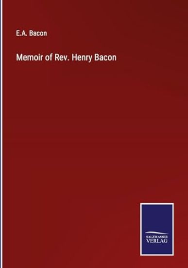 Memoir of Rev. Henry Bacon