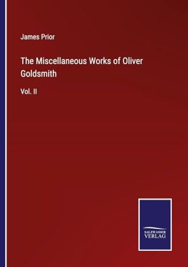 The Miscellaneous Works of Oliver Goldsmith