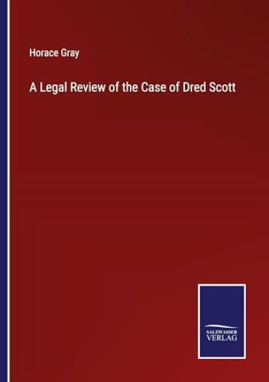 A Legal Review of the Case of Dred Scott