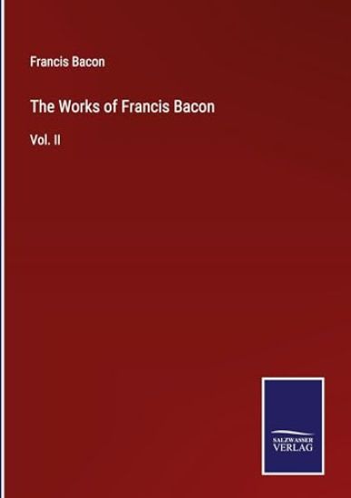 The Works of Francis Bacon