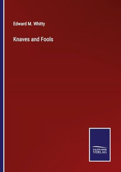 Knaves and Fools
