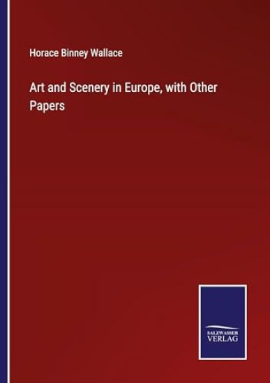 Art and Scenery in Europe, with Other Papers