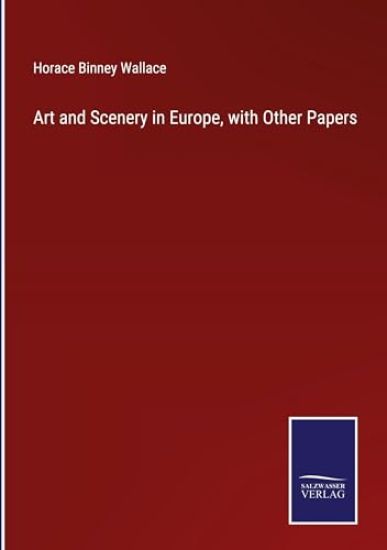 Art and Scenery in Europe, with Other Papers