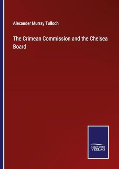 The Crimean Commission and the Chelsea Board