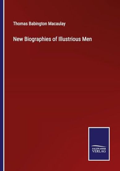 New Biographies of Illustrious Men