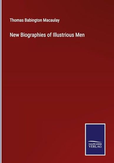 New Biographies of Illustrious Men