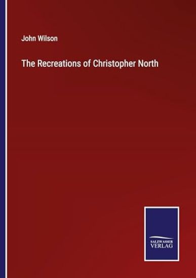 The Recreations of Christopher North
