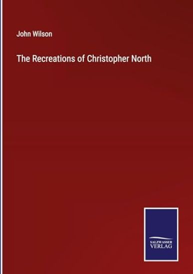 The Recreations of Christopher North