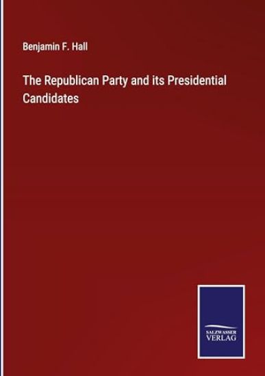 The Republican Party and its Presidential Candidates