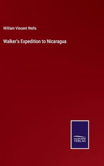 Walker's Expedition to Nicaragua