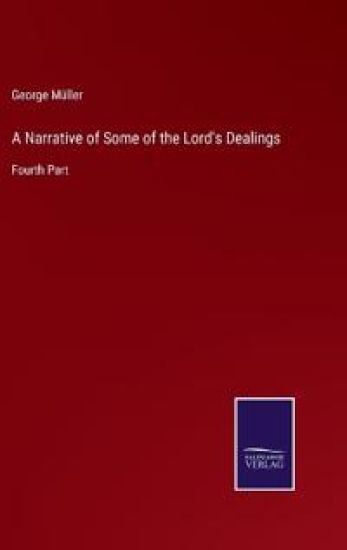 A Narrative of Some of the Lord's Dealings