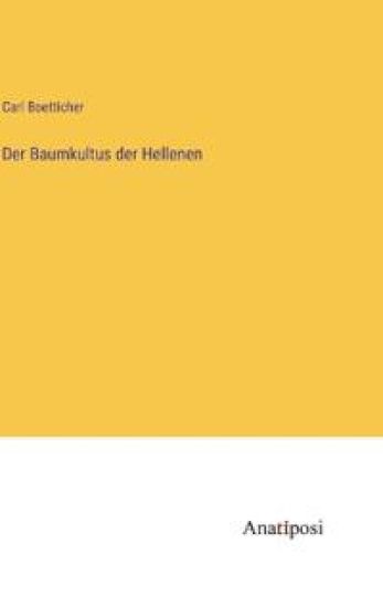 Der Baumkultus der Hellenen
