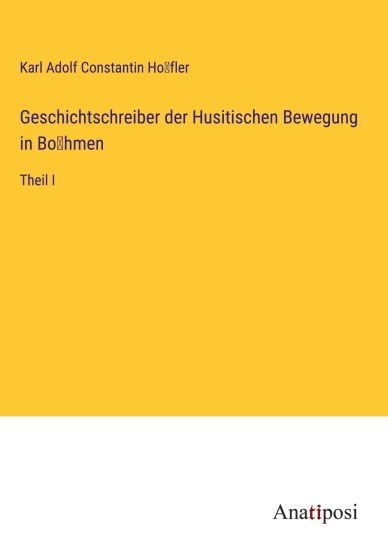 Geschichtschreiber der Husitischen Bewegung in Böhmen