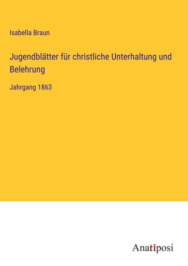 Jugendblätter für christliche Unterhaltung und Belehrung