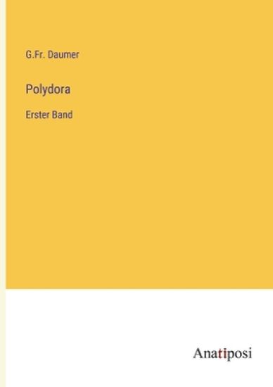 Polydora: Erster Band