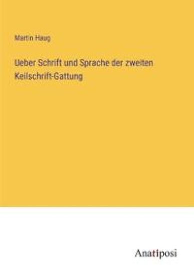 Ueber Schrift und Sprache der zweiten Keilschrift-Gattung