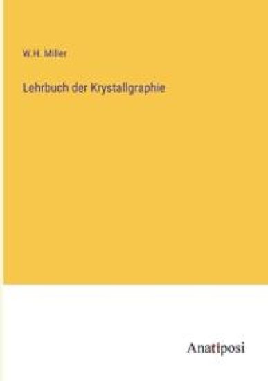 Lehrbuch der Krystallgraphie