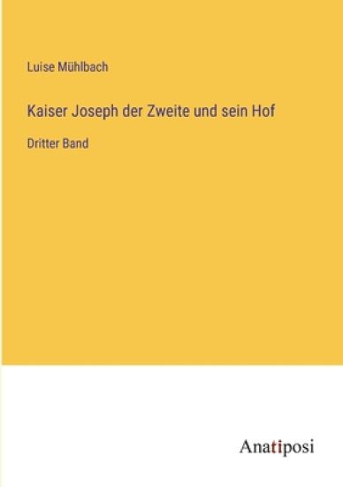 Kaiser Joseph der Zweite und sein Hof