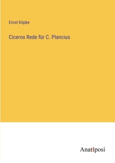 Ciceros Rede für C. Plancius