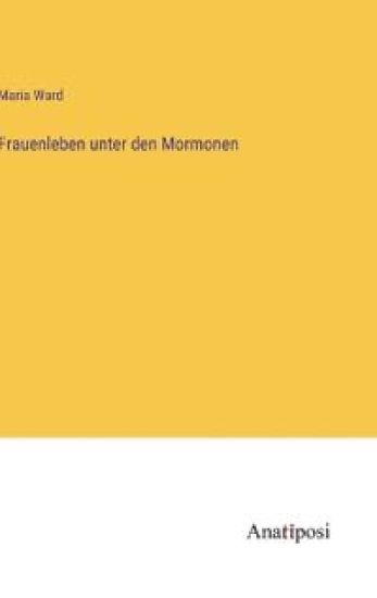 Frauenleben unter den Mormonen