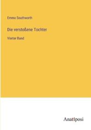 Die verstoßene Tochter