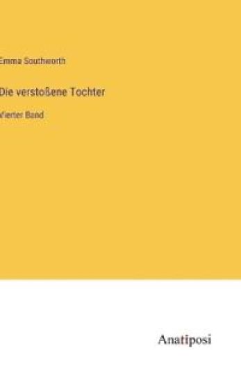 Die verstoßene Tochter
