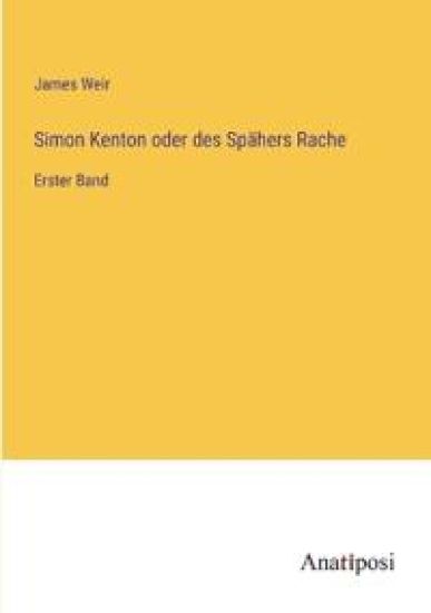 Simon Kenton oder des Spähers Rache