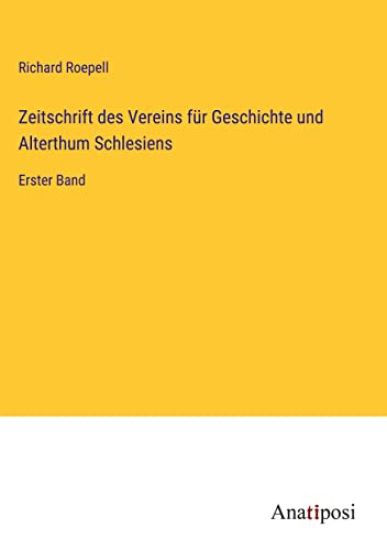 Zeitschrift des Vereins für Geschichte und Alterthum Schlesiens