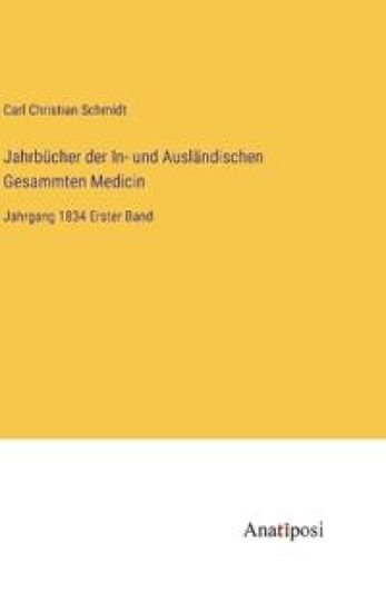 Jahrbücher der In- und Ausländischen Gesammten Medicin