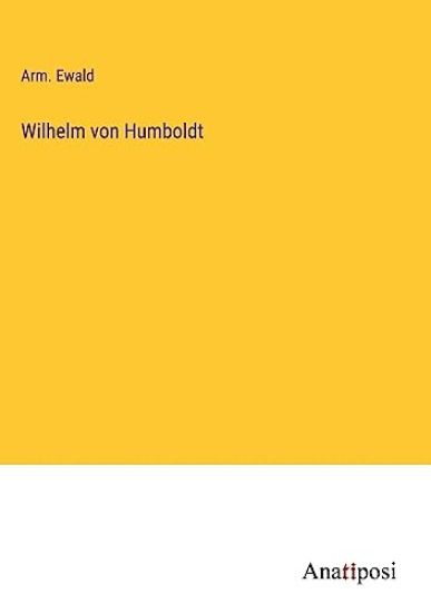 Wilhelm von Humboldt