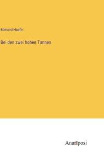 Bei den zwei hohen Tannen