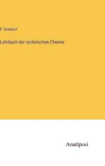 Lehrbuch der technischen Chemie
