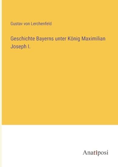 Geschichte Bayerns unter König Maximilian Joseph I.