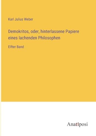 Demokritos, oder, hinterlassene Papiere eines lachenden Philosophen