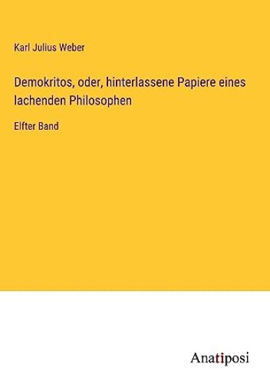 Demokritos, oder, hinterlassene Papiere eines lachenden Philosophen
