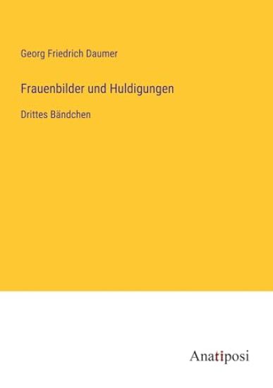 Frauenbilder und Huldigungen
