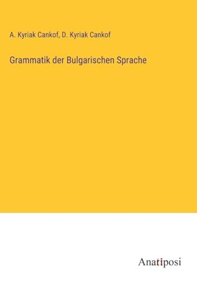 Grammatik der Bulgarischen Sprache