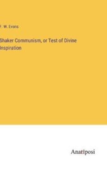 Shaker Communism, or Test of Divine Inspiration