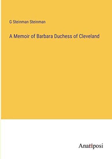 A Memoir of Barbara Duchess of Cleveland