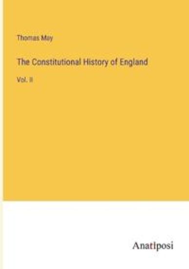 The Constitutional History of England