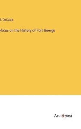 Notes on the History of Fort George