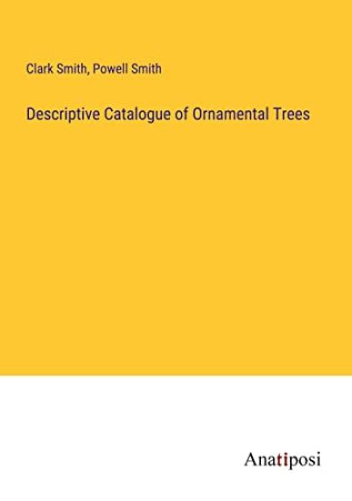 Descriptive Catalogue of Ornamental Trees