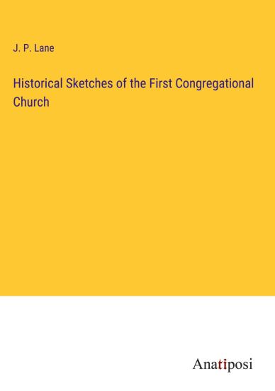 Historical Sketches of the First Congregational Church